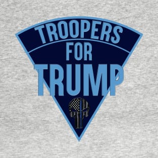 Troopers for Trump T-Shirt